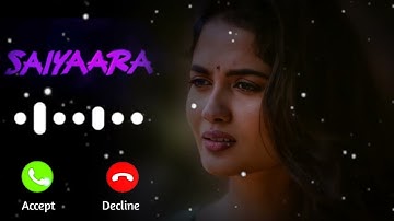 SAIYAARA BGM Ringtone | Hindi Ringtone New Song Ringtone | Mobile Phone Ringtone Love Ringtone 2025
