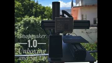 Snapmaker 1.0 Unboxing and Set Up
