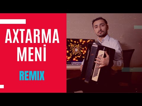 Axtarma Meni Remix - İntiqam Kazımov | Yeni Akkordeon da ifa