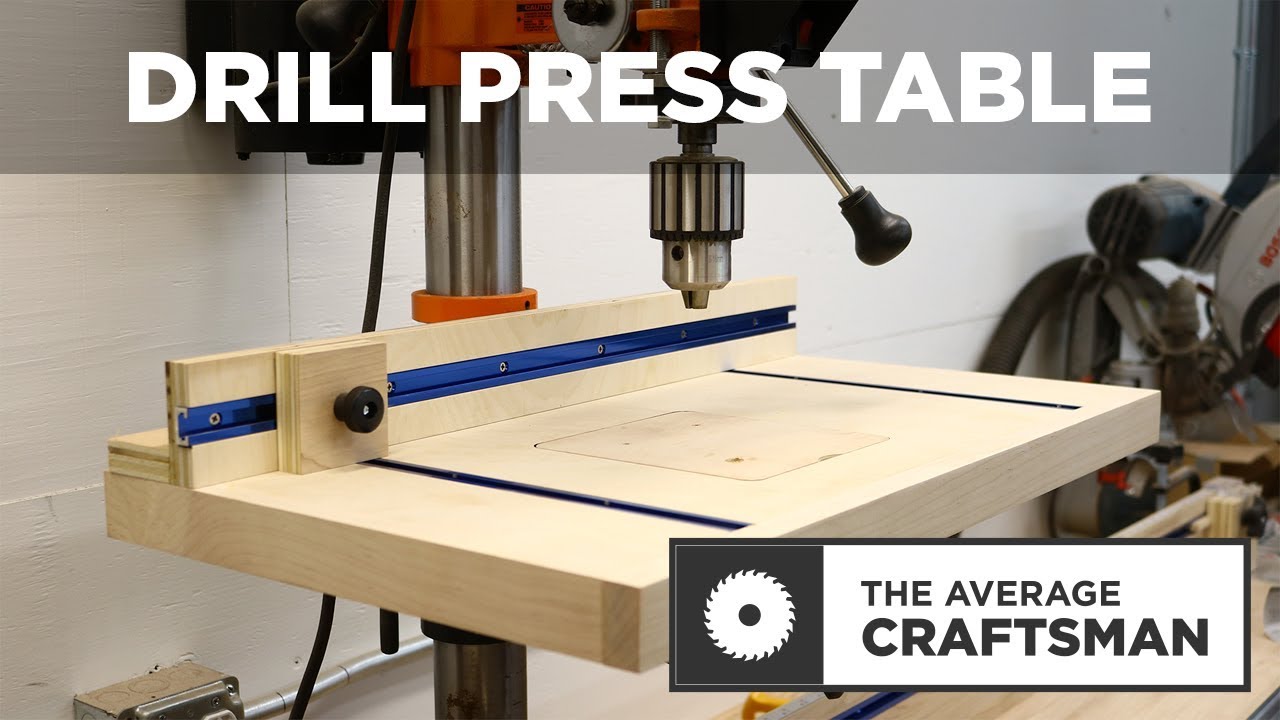 How To Build A Simple Drill Press Table The Average Craftsman