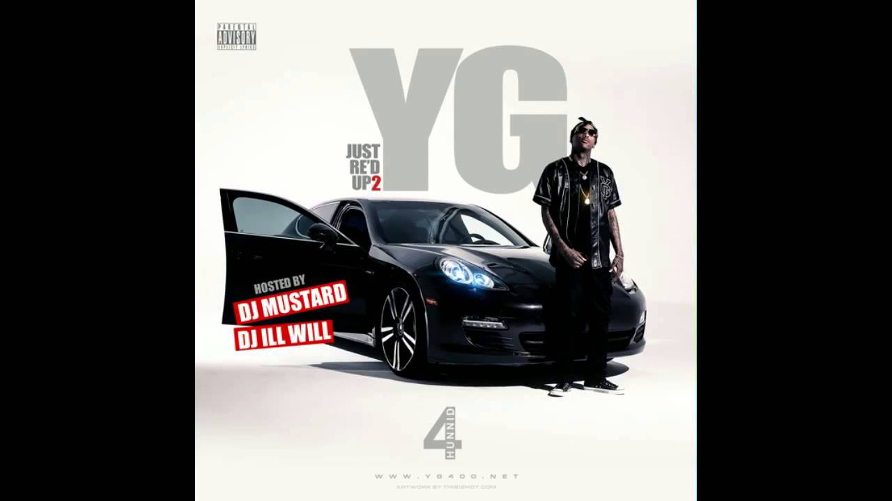 YG - Im A Real 1 Track 04 (Just Re'd Up 2)(Prod by Dj Mustard)