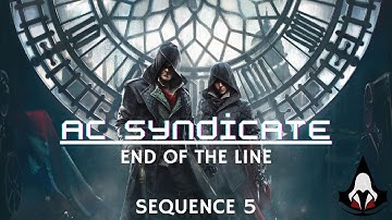 AC Syndicate: "End of the Line" (No Commentary, Just Gameplay)
