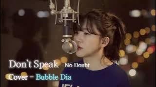 Dont speak cover bubble dia