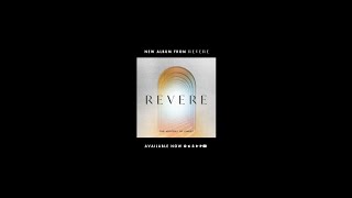 The Mystery Of Christ Album Recap | REVERE