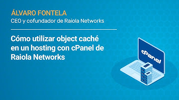 Cómo utilizar object caché en un hosting con cPanel de Raiola Networks