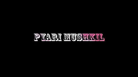 Jasmine Sandlas  New song Pyaari Mushkil