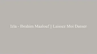 Izïa - Ibrahim Maalouf || Laissez Moi Danser Izïa - Ibrahim Maalouf || Laissez Moi Danser