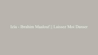 Izïa - Ibrahim Maalouf || Laissez Moi Danser chords