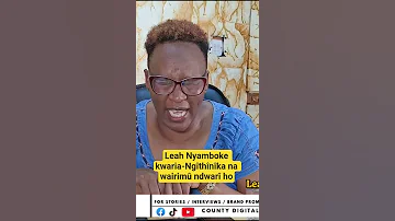 Leah Nyamboke Kwaria Ngîthînîka Na Wairimû Ndwarî Ho 