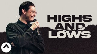 Highs And Lows Pastor Chad Veach Elevation Church