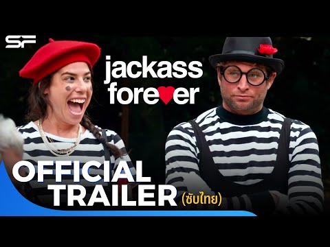 Jackass Forever | Official Trailer 2 ซับไทย