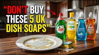 DON'T Buy These 5 UK Dish Soaps That Leave Chemical Residue On Your Plates