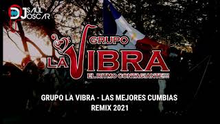 Video thumbnail of "GRUPO LA VIBRA - LAS MEJORES CUMBIAS REMIX 2021."