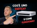 Che cos'è uno switch? E come funziona?