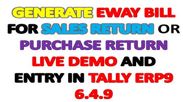 GENERATE EWAY BILL FOR SALES RETURN AND PURCHASE RETURN LIVE DEMO