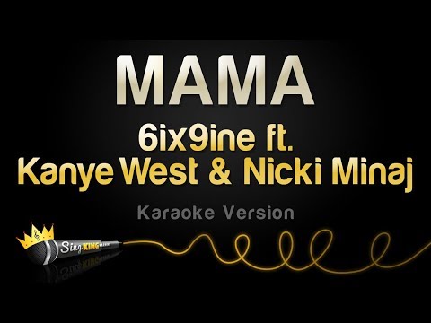 6ix9ine ft. Kanye West & Nicki Minaj - MAMA (Karaoke Version)