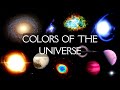 Colors Of The Universe Colors Of The Universe