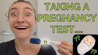 TAKING A PREGNANCY TEST...