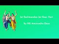 Jai sachinandan jai gaurhari by hg amarendra dasa harekrishna