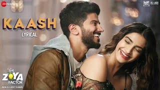 Download lagu Arijit Singh - Kaash | Sonam K Ahuja | Dulquer Salmaan | The Zoya Factor | Lyrical