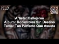 Callejeros - Tan Perfecto que Asusta (Letra)