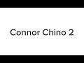 Welcome to connor chino 2