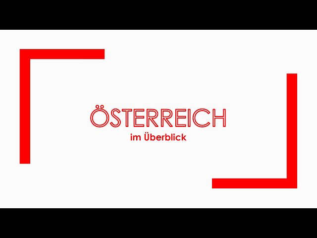 Österreich im Überblick