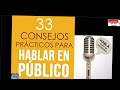 Audiolibro 33 Consejos Practicos Para Hablar en Publico