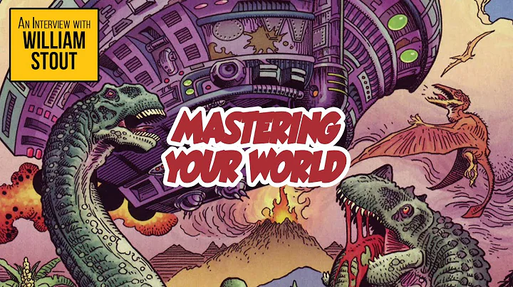 William Stout | Mastering Your World