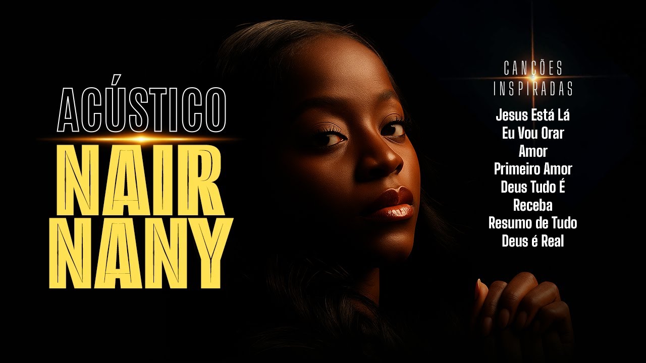 NAIR NANY ACÚSTICO 🎶 Louvores Que Trazem Paz e Presença de Deus 🙌