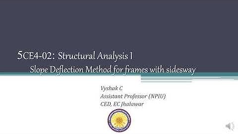 Lecture 16 - Slope Deflection Method For Frames With Side sway
