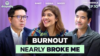 Rawit Hanutsaha: Burnout & Breakthroughs, Stories From Leaders Who Struggle Too | the Huddle EP.10