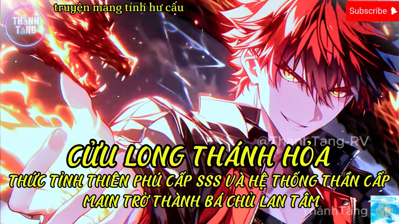 cửu long thánh hỏa : thức tỉnh thiên phú cấp sss và hệ thống thần cấp main thành bá chủ I ThánhTăng