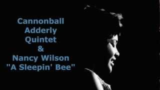 A Sleepin' Bee ~ Cannonball Adderly & Nancy Wilson
