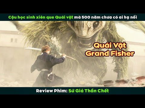 #2023 [Review Phim] Cậu Học Sinh Xiên Que Quái Vật Mà 500 Năm Chưa Có Ai Hạ Nổi