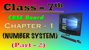 class 7 computer chapter 1 | Number system | | Part 2