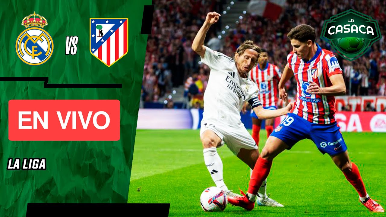 🚨 Real Madrid vs Atlético de Madrid EN VIVO 🔥 LA LIGA ESPAÑOLA - YouTube