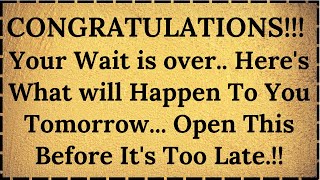 🕊️CONGRATULATIONS!! Your wait is over.. here’s what will happen to you tomorrow.. Open this now..