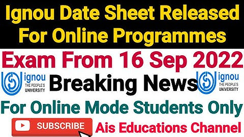 Ignou Date Sheet For Online Programmes || Exam From 16 Sep 2022