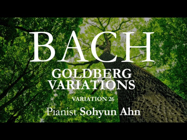 Bach Goldberg Variations - SohyunAhn - Variation 26