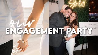 Wedding Series | Our Engagement Party!