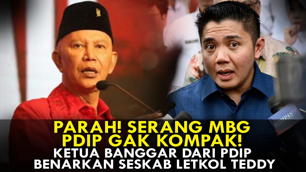 PARAH! SERANG MBG, PDIP GAK KOMPAK! KETUA BANGGAR DARI PDIP BENARKAN SESKAB LETKOL TEDDY