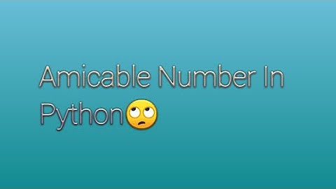 Amicable Number In Python