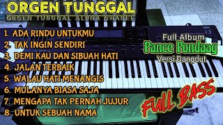 ORGEN TUNGGAL TERBARU 2022 POP DANGDUT FULL ALBUM PANCE PONDAAG FULL BASS (ALUNA CHANEL)