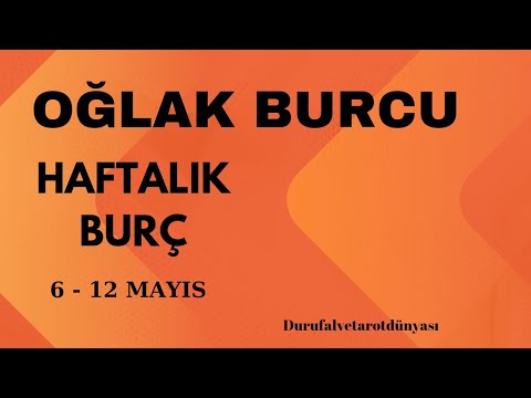 OĞLAK BURCU🌖 6 - 12 MAYIS HAFTASI 🌖 HAFTALIK TAROT AÇILIMI #tarot #durufalvetarotdünyası