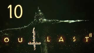 Outlast 2 - Отвратительно - Прохождение игры на русском [#10] | PC