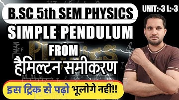 Simple Pendulum Hamiltonian Equation | Hamilton Equation | bsc 5th semester physics