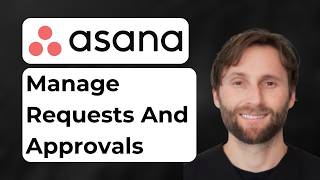 How to Manage Your Requests and Approvals in Asana [2026 Guide]