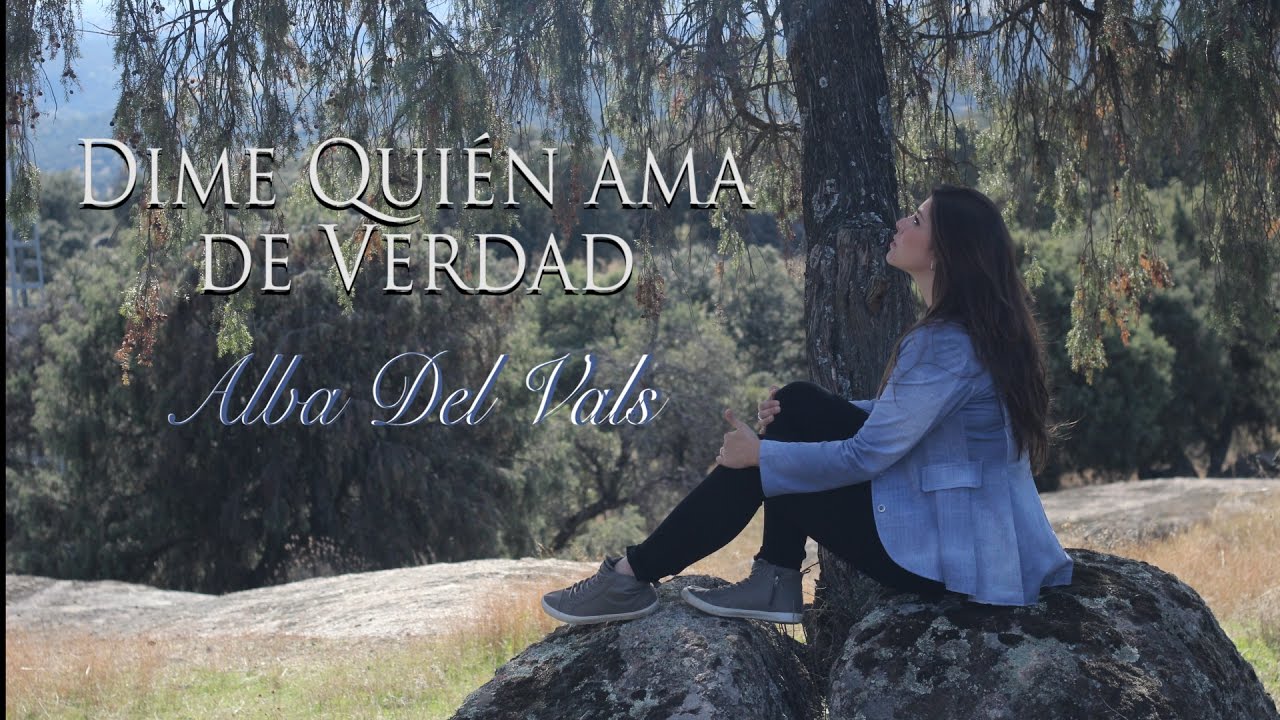 DIME QUIEN AMA DE VERDAD - BERET | Versión por Alba Del Vals - YouTube