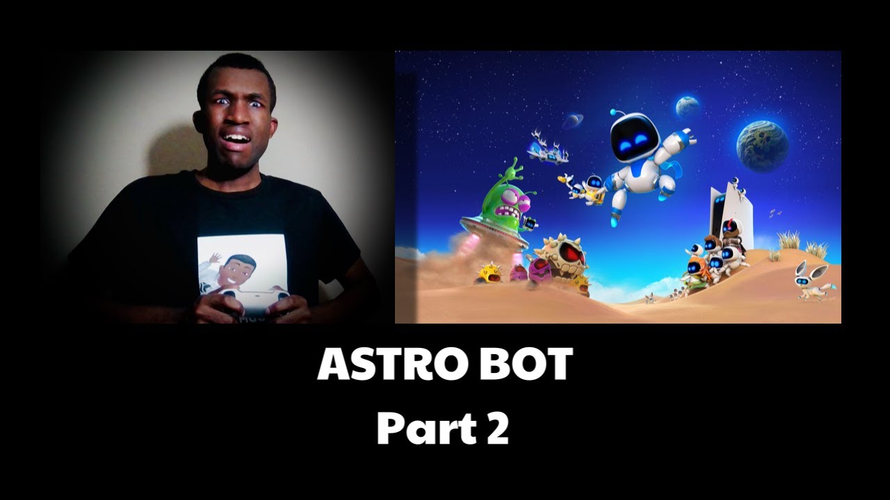 Astro Bot Part 2 - YouTube